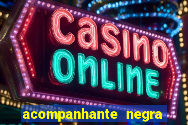 acompanhante negra porto alegre